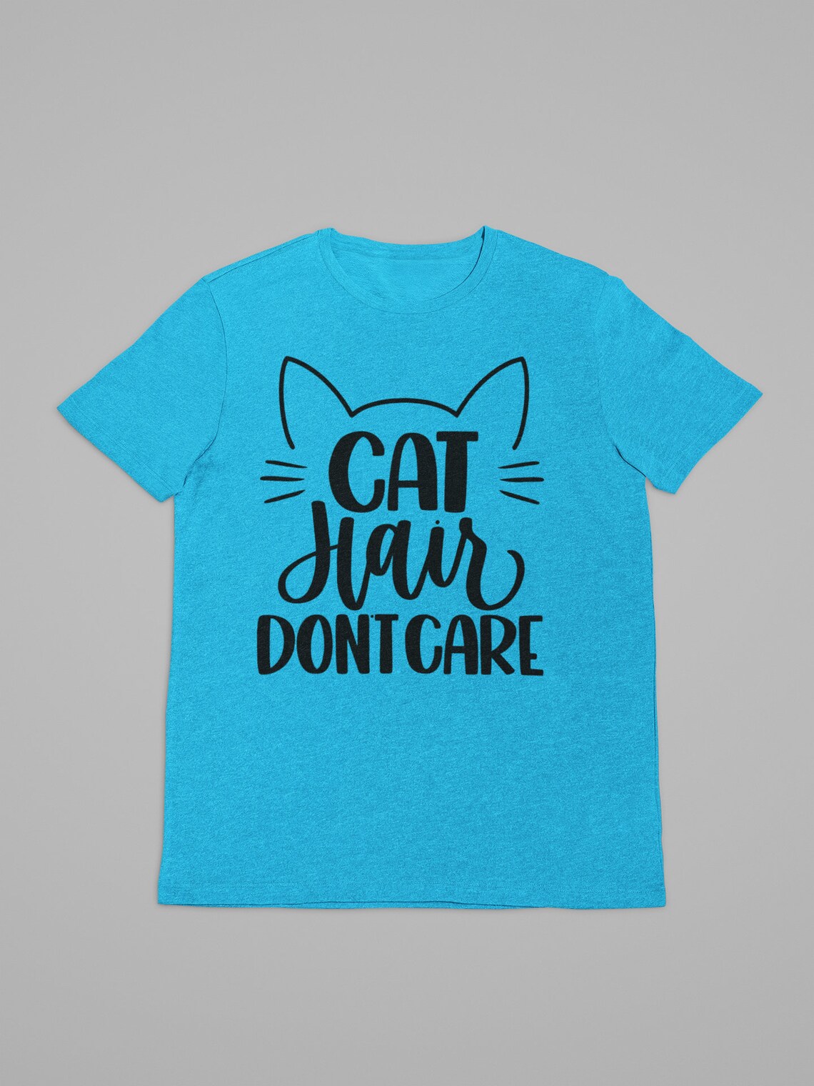 Cat Hair Don't Care Shirt Funny Cat Shirt Cat Gift Cat Etsy
