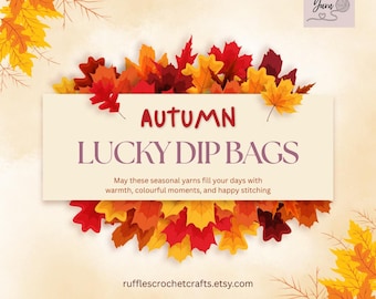 Puede incluir: Un letrero rectangular con hojas de otoño en tonos rojos, naranjas y amarillos. El texto dice: AUTUMN LUCKY DIP BAGS. May these seasonal yarns fill your days with warmth, colourful moments, and happy stitching. Logo de Ruffles Yarn y URL.