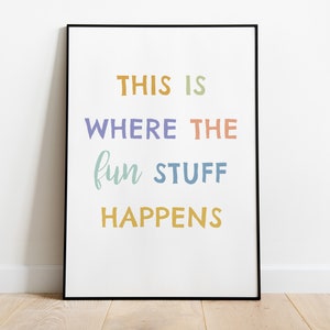 DIGITAL FILE, This Is Where the Fun Stuff Happens, Playroom Decor, Kids Room Decor, Playroom Prints, Kids Prints, Summer colors
