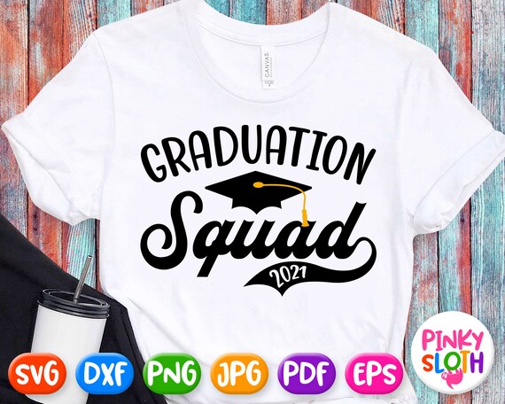 Download Graduate 2021 Squad Svg Grad Squad Shirt Svg Graduation Svg Boy Girl Male Female Cricut Silhouette Cuttable Printable Iron On Png