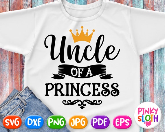 Download Uncle Of A Princess Svg Birthday Girl S Uncle Shirt Svg Etsy