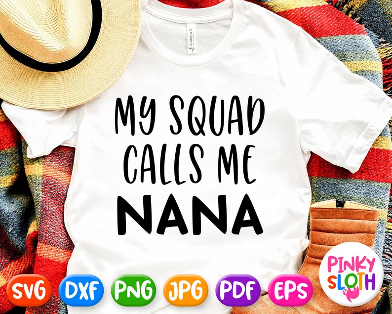 Download My Squad Calls Me Nana Svg Grandma Shirt Svg Mother's | Etsy