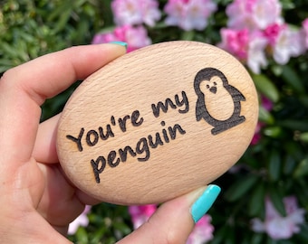 Tu es mon pingouin, galet en bois gravé au laser, joli cadeau unique pour la Saint-Valentin