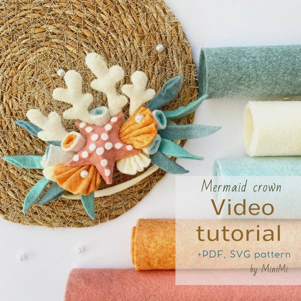 Felt mermaid crown Video tutorial. PDF SVG pattern