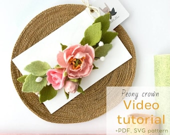 Felt Peony Crown Video Tutorial, Flower Headband DIY, Step-by-Step Guide, PDF Templates + SVG Files Cricut