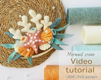 Felt mermaid crown Video tutorial. PDF SVG pattern