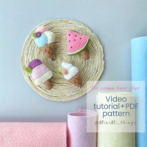 Tiny summer felt ice cream hair clips Video tutorial, PDF, SVG pattern