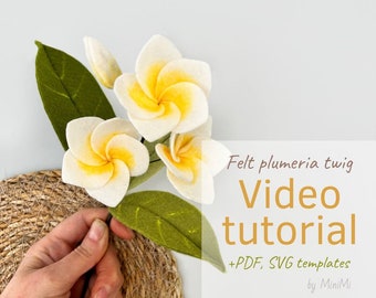Plumeria twig Felt Flower Video Tutorial | PDF templates. SVG file for Cricut