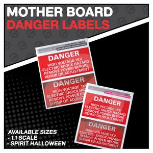 May include: Two red and white "Danger" labels with text warning of high voltage and electric shock hazard. The labels are for motherboards and are available in 1.1 scale for Spirit Halloween.