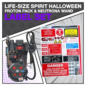 May include: A life-size Halloween Proton Pack and Neutrona Wand label set. The set includes various red and white warning labels, a black and grey pack, and a wand. The text on the labels includes "Danger" and "High Voltage".