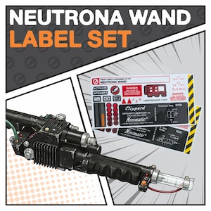 May include: Image of a "Neutrona Wand Label Set" with a black and gray wand and label set. The labels include text such as "Activate", "Intensify", and "Danger". The wand has a clear tube and red button.