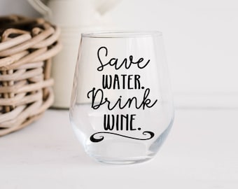 Save Water Drink Wine Stemless Wine Glass, Funny Wine Glasses, Wine Gifts, Gift For Wine Lover, Mom Gift, Custom Stemless Wine Glasses, Wine