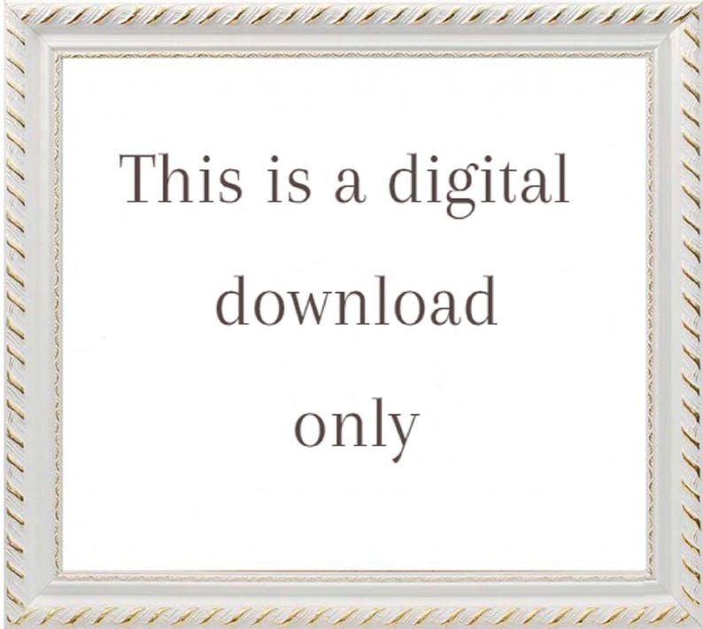 May include: White frame with the text "This is a digital download only" in black.