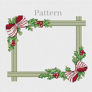 May include: A cross-stitch pattern with a rectangular frame adorned with red and white striped bows, green holly leaves, and red berries. The word "Pattern" is displayed at the top.