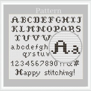May include: Cross-stitch pattern featuring the alphabet, numbers, and punctuation in a black, pixelated font. The word "Pattern" is at the top, and "Happy stitching!" is at the bottom. A magnified view of the letter "A" is in the center.