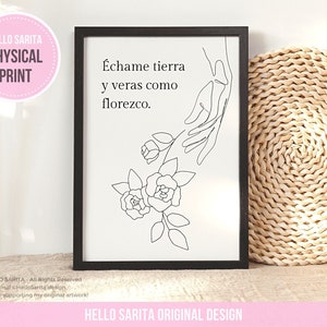 Échame Tierra y Veras Como Florezco Physical Print, Mexico Art, Latina Art, Mexico Wall Art, Latinx Art, Latina Print, Latinx, Hello Sarita