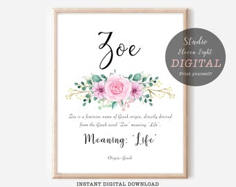 Zoe Name Meaning Pink Floral Digital Print, Zoe DIGITAL DOWNLOAD, Nursery Art, Girls Personalised Name Print Gift,