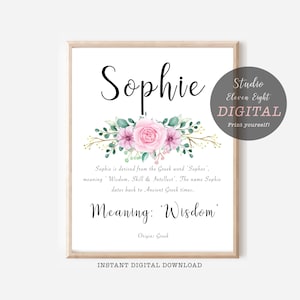 Impresión digital con el significado del nombre Sophie, diseño floral rosa, descarga instantánea de Sophie, guardería, impresiones y regalos personalizados con el nombre, A4, 8 x 10, 11 x 14, 16 x 20