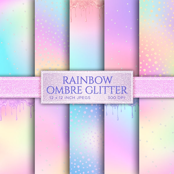 Rainbow Ombre Glitter Digital Paper Sparkle Digital Paper Unicorn Dripping Textures Patterns - INSTANT DOWNLOAD