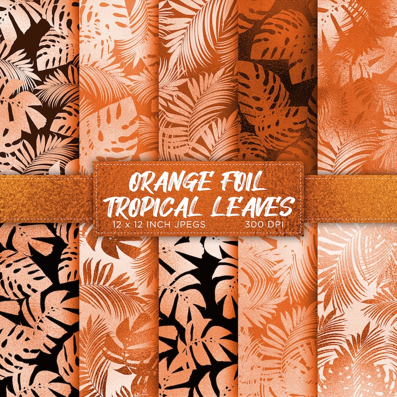 INSTANT DOWNLOAD Orange Foil Tropical Leaves Digital Paper Exotic Digital Paper Palm Colors Digital Paper Patterns