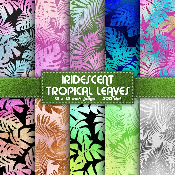 Iridescent Tropical Leaves Digital Paper Exotic Digital Paper Palm Colors Digital Paper Patterns - INSTANT DOWNLOAD