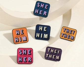 Pronoun Enamel Pin (She/her, He/him, They/them)