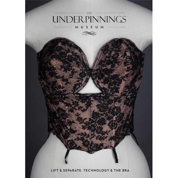 Lift and Separate: Technology and the Bra the Underpinnings Museum