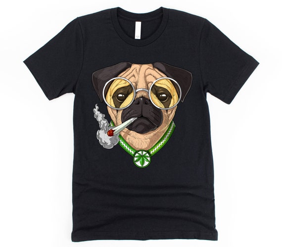 Pug Dog Smoking Weed T-shirt Stoner Cannabis Tee Marijuana | Etsy