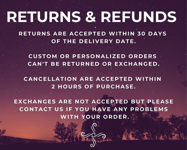 May include: A graphic with a purple starry night sky background and white text that reads "RETURNS & REFUNDS". The text explains the shop's return and refund policies. Returns are accepted within 30 days of the delivery date. Custom or personalized orders cannot be returned or exchanged. Cancellations are accepted within 2 hours of purchase. Exchanges are not accepted, but customers can contact the shop if they have any problems with their order.
