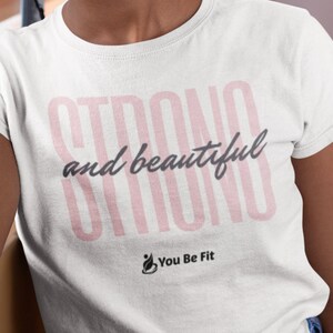 Motivation Short-Sleeve Unisex T-Shirt Strong and Beautiful wht image 2