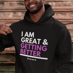 Motivation Champion Hoodie I Am Great & Getting Better image 1