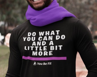 Motivation - Long-Sleeve Tee - Unisex - Do What You Can Do