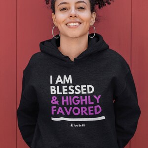 Motivation Champion Hoodie I Am Blessed & Highly Favored image 1