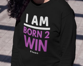 Motivation - Long-Sleeve Tee - Unisex - I Am Born 2 Win