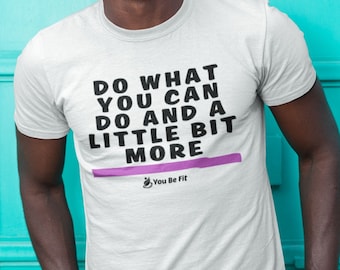 Motivation Short-Sleeve Unisex T-Shirt - Do What You Can Do