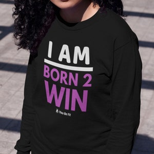 Motivation Long-Sleeve Tee Unisex I Am Born 2 Win image 1