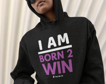 Motivation - Champion Hoodie - I Am Born 2 Win