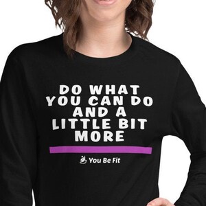 Motivation Long-Sleeve Tee Unisex Do What You Can Do image 2