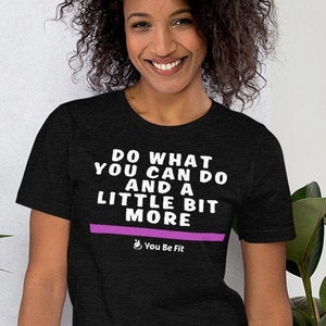 Motivation Short-Sleeve Unisex T-Shirt Do What You Can Do image 1