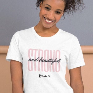 Motivation Short-Sleeve Unisex T-Shirt Strong and Beautiful wht image 1