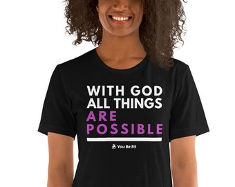 Motivation Short-Sleeve Unisex T-Shirt - With God All Things Are Possible