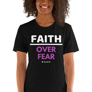 Motivation Short-Sleeve Unisex T-Shirt Faith Over Fear image 1