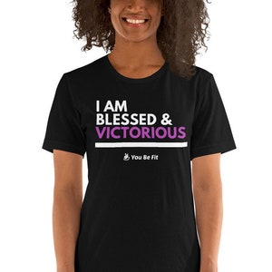 Motivation Short-Sleeve Unisex T-Shirt I Am Blessed & Victorious image 1