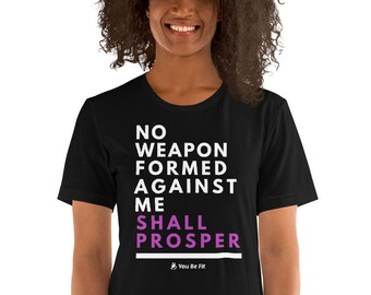 Motivatie korte-mouw T-shirt Unisex-geen wapen gevormd tegen mij zal bloeien