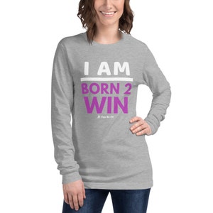 Motivation Long-Sleeve Tee Unisex I Am Born 2 Win image 2