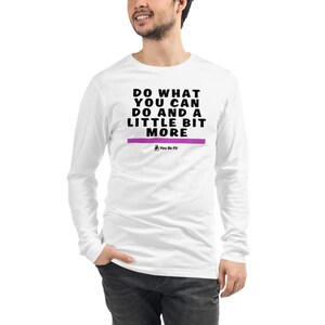 Motivation Long-Sleeve Tee Unisex Do What You Can Do image 3