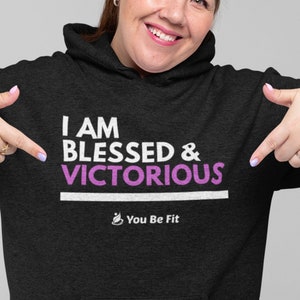 Motivation Champion Hoodie I Am Blessed & Victorious image 3