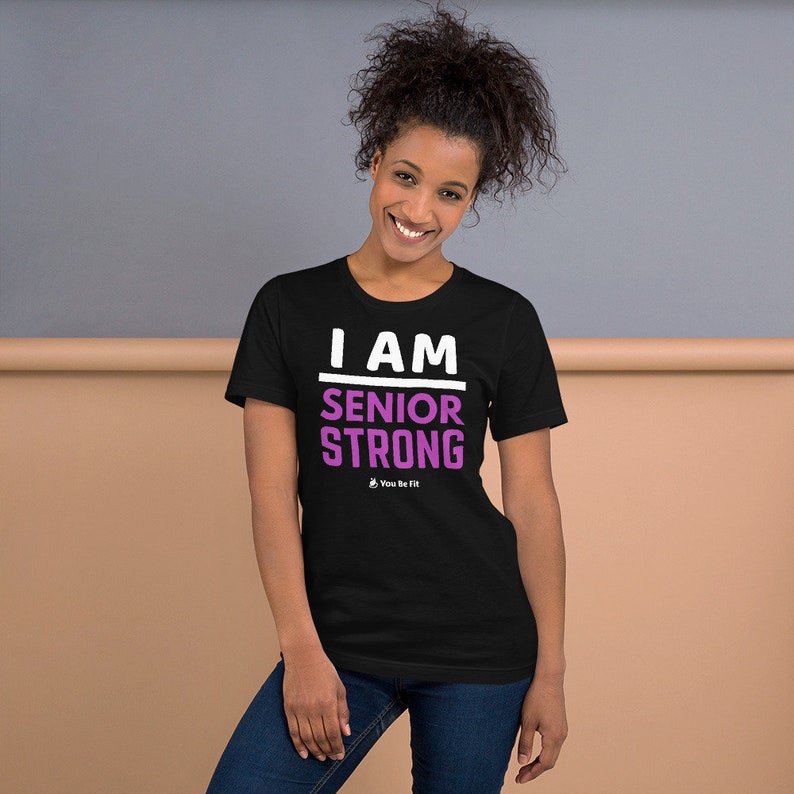 Motivation Short-Sleeve Unisex T-Shirt I Am Senior Strong image 2