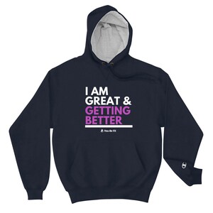 Motivation Champion Hoodie I Am Great & Getting Better image 7