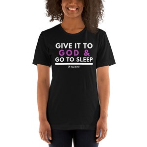 Motivation Short-Sleeve Unisex T-Shirt Give It To God image 3